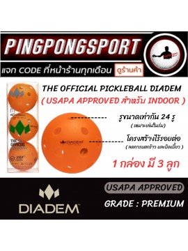 ลูก Pickleball DIADEM POWER BALL FOR INDOOR เกรด Premium 3 ลูก สีส้ม